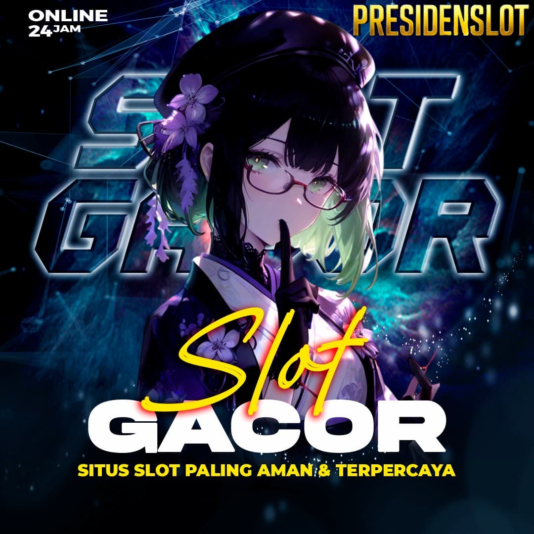 PRESIDENSLOT Link Login Resmi Main Slot Online 2025